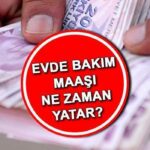 EVDE BAKIM KİŞİ BAŞINA GELİR MAAŞ MİKTARI OCAK 2025 | Evde bakım maaşı ne kadar? TL'ye ne kadar yükseldi? Evde bakım aylığına Ocak ayı için artış olacak mı ve ne zaman ödenecek? İşte e-devletle ilgili soruşturma!