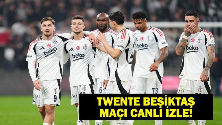 Twente Besiktas Canlı Maçı İzle
