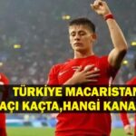 Türkiye Macaristan maçı kaç saat, hangi kanal? Uefa Nations Ligi Türkiye maçları açıklandı mı? Milli Takım Olası 11