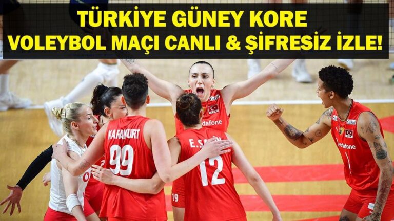 Torrkiye Kore Kore Güney Kore Voleybol Sultanları Net Watch Live! VNL Türkiye Güney Kore voleybol maçı hangi saatte hangi kanal?