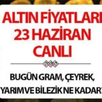 Altın Fiyatları 23 Haziran Canlı Canlı | Aşağıdaki kısa vadeli yön nedir? … Bugün mahallenin ve altın gramlarının fiyatları nelerdir?